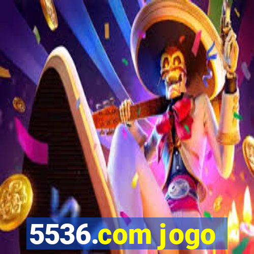 5536.com jogo